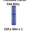 THERMAL PAPER FAX ROLL 210 X 50 X 1