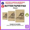 A4 BUTTER PAPER ( 50 PCS/PAD )